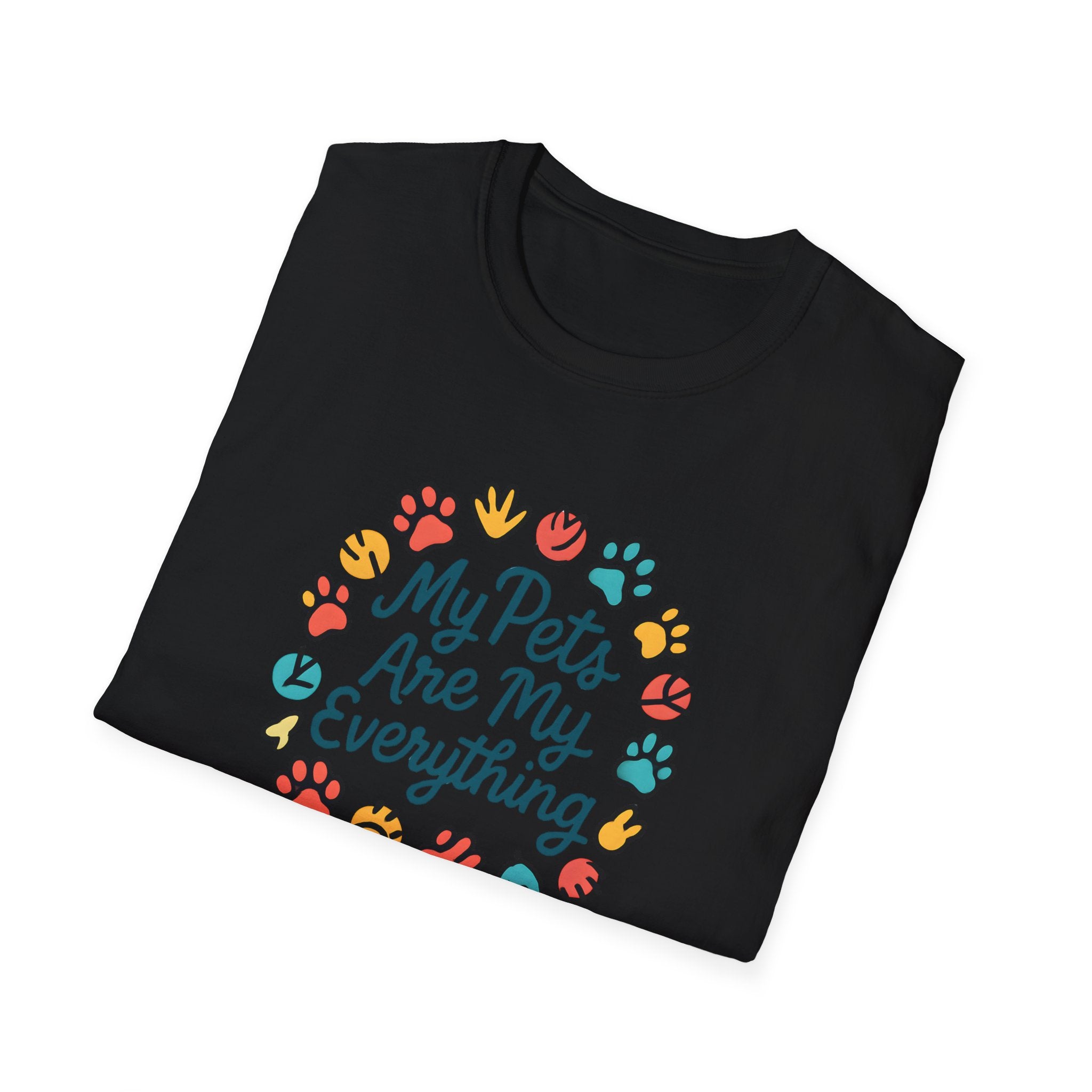 My Pets Are Everything T-Shirt