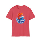 Dream Big T-Shirt